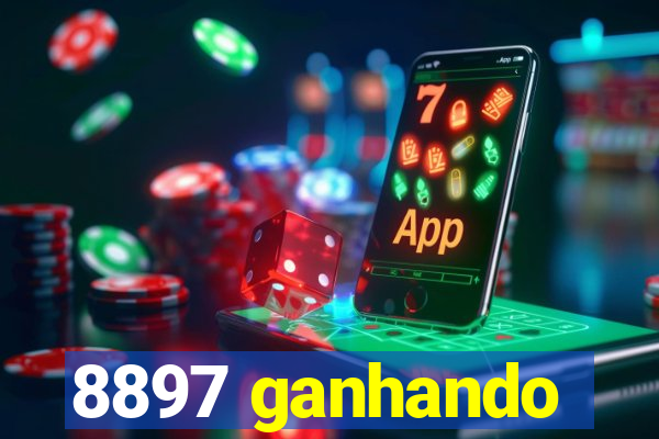 8897 ganhando