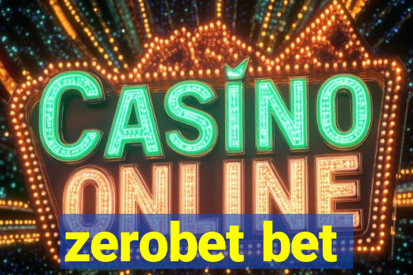 zerobet bet