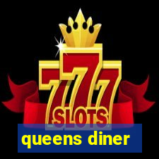 queens diner