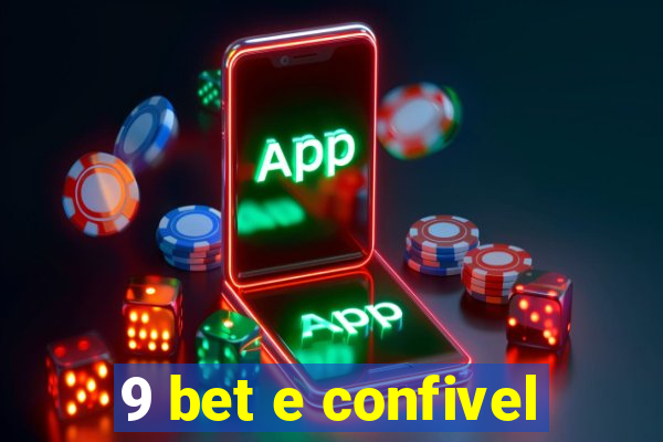 9 bet e confivel