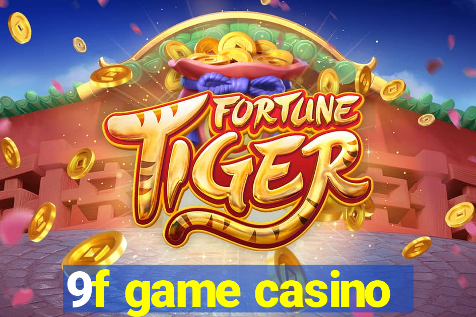 9f game casino