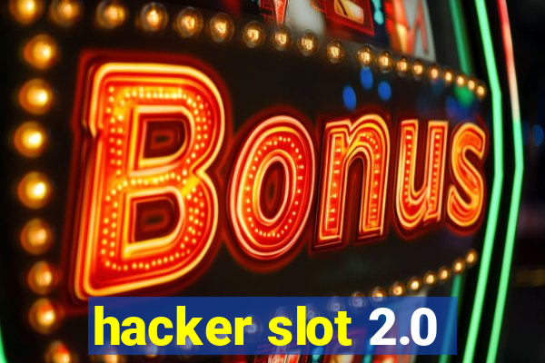 hacker slot 2.0