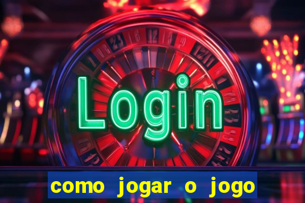 como jogar o jogo de aposta do tigre