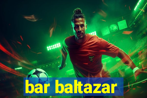 bar baltazar