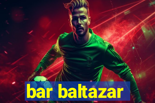 bar baltazar