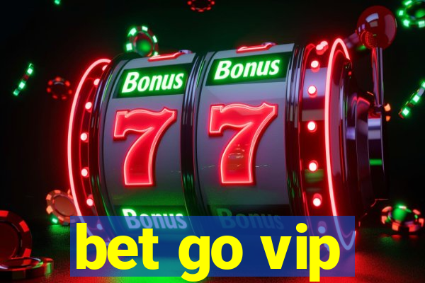 bet go vip