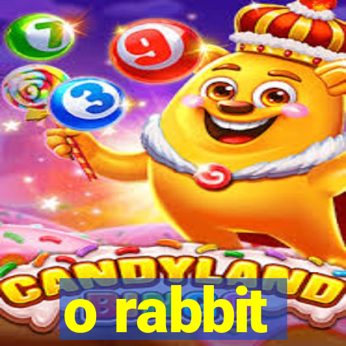 o rabbit