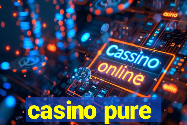 casino pure