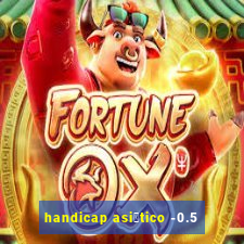 handicap asi谩tico -0.5