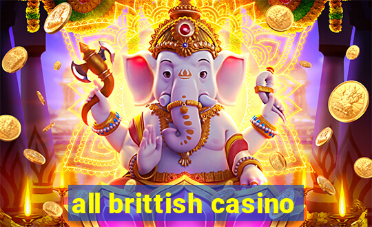 all brittish casino