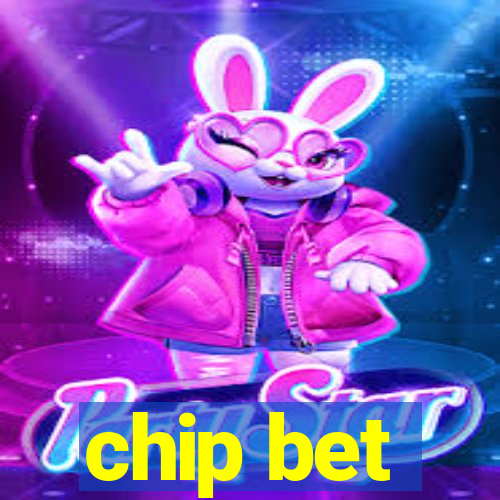 chip bet