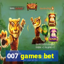 007 games bet