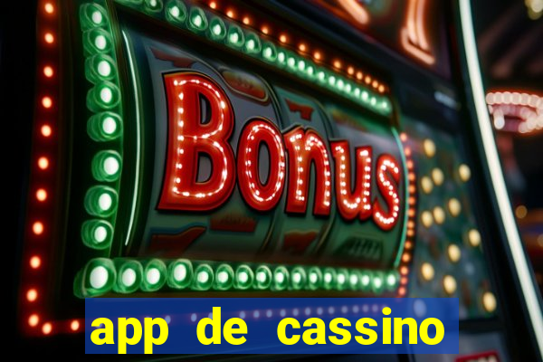 app de cassino para ganhar dinheiro