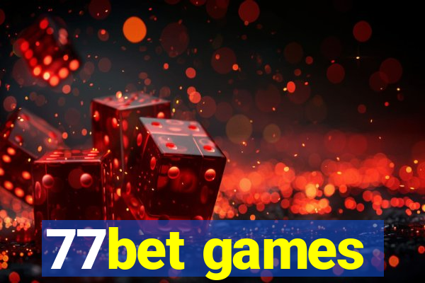 77bet games