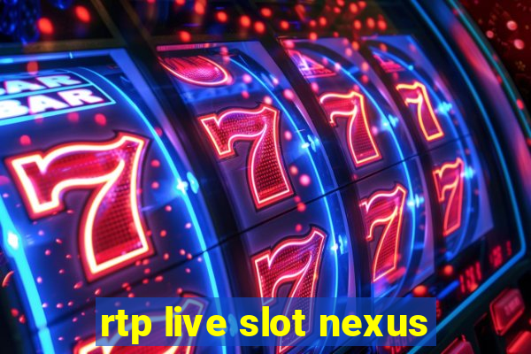 rtp live slot nexus