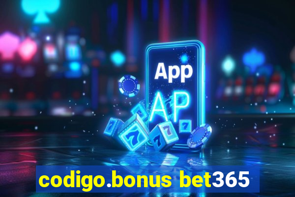 codigo.bonus bet365