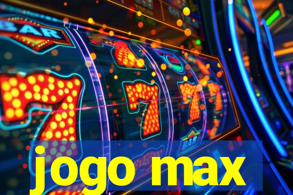 jogo max