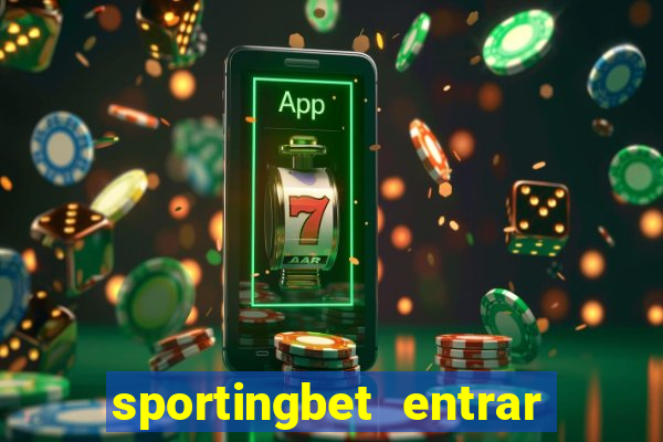 sportingbet entrar na minha conta