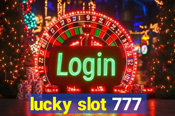 lucky slot 777