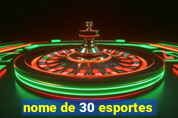 nome de 30 esportes