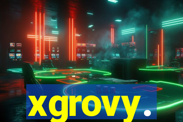 xgrovy.