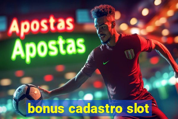 bonus cadastro slot