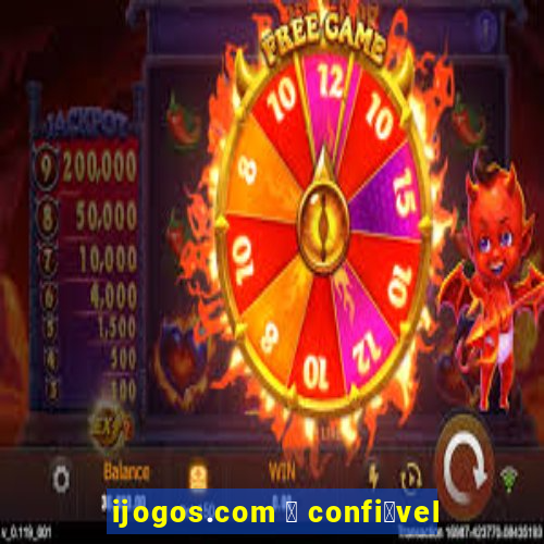 ijogos.com 茅 confi谩vel