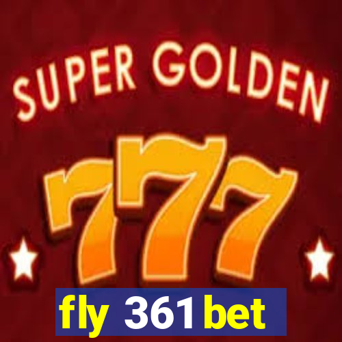 fly 361 bet