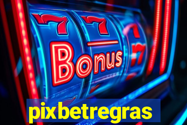 pixbetregras