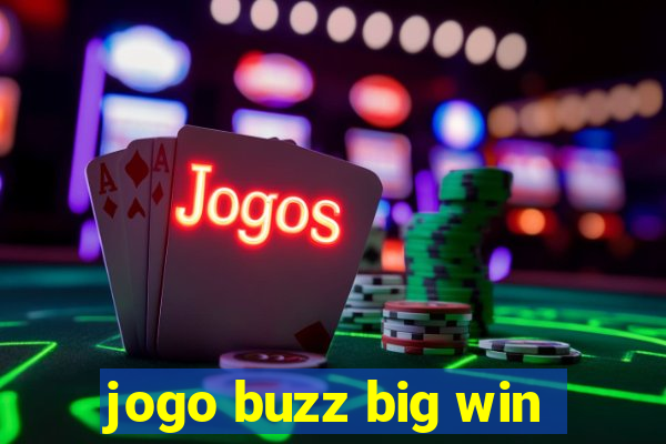 jogo buzz big win