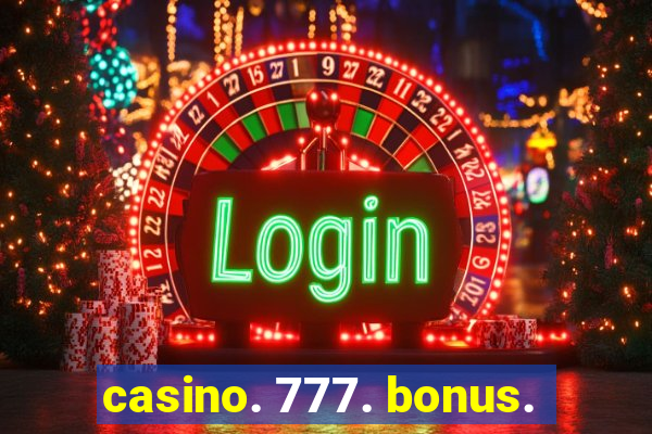 casino. 777. bonus.