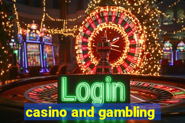 casino and gambling