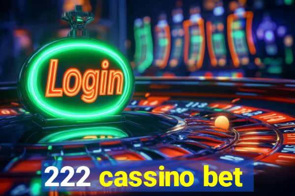 222 cassino bet