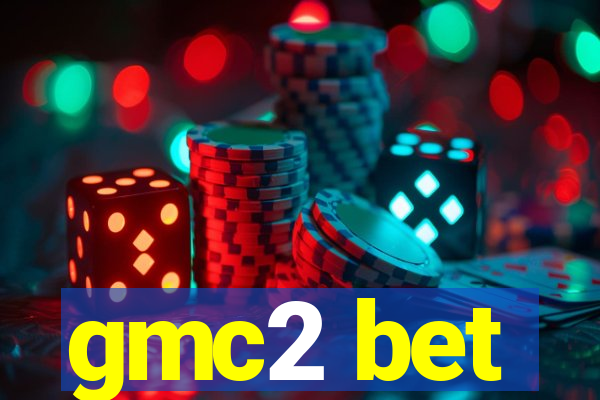 gmc2 bet