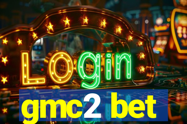 gmc2 bet