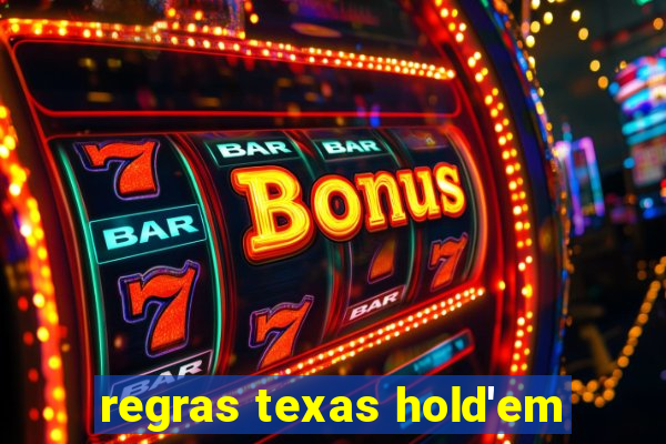 regras texas hold'em