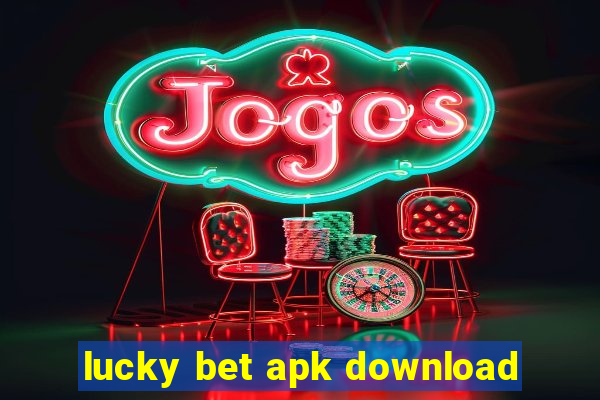 lucky bet apk download