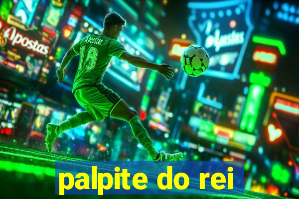 palpite do rei