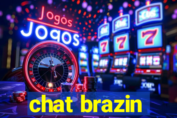 chat brazin