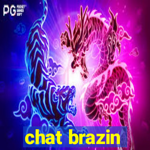 chat brazin