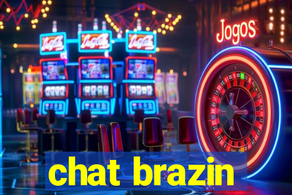 chat brazin