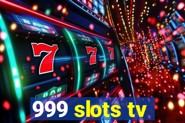 999 slots tv