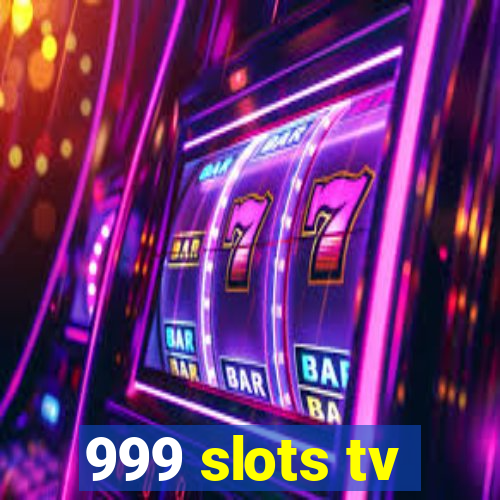 999 slots tv