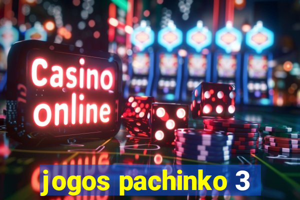 jogos pachinko 3