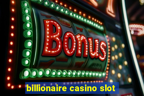 billionaire casino slot