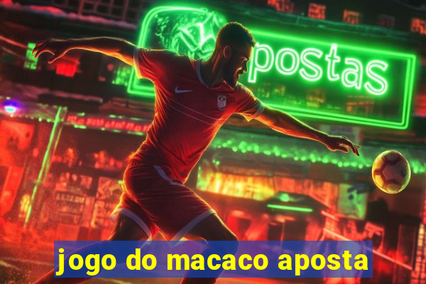 jogo do macaco aposta