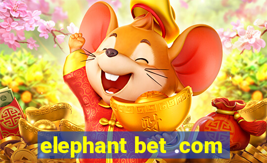 elephant bet .com