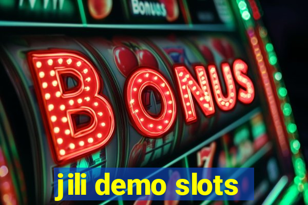 jili demo slots