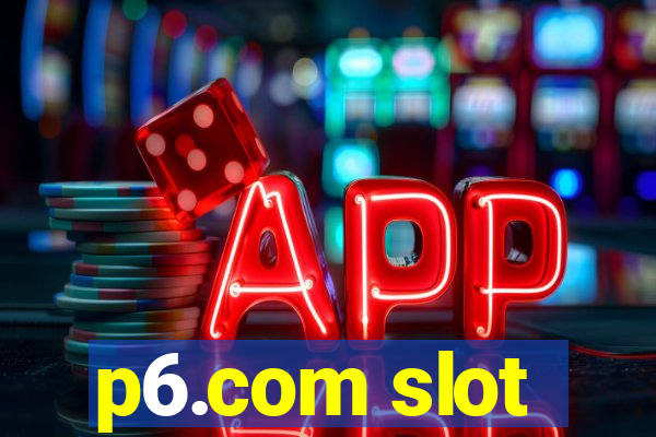 p6.com slot