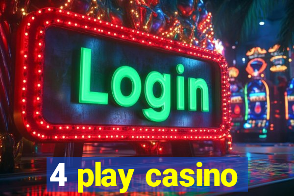 4 play casino